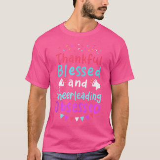 T-shirt Reconnaissante Bénie Obsédée de Cheerleading