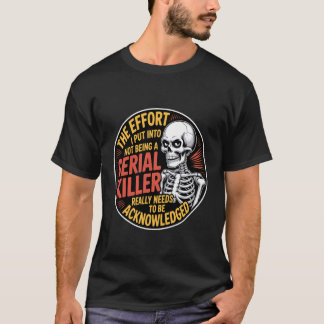 T-shirt Reconnaître mes efforts pour ne pas être un tueur