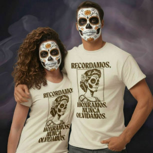 T-shirt Recordamos Honramos Nunca Olvidamos Día de Muertos