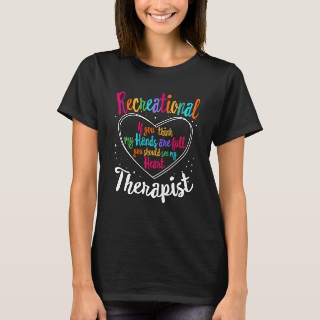 T-shirt Recreational Therapist Recreation Therapy Therapeu (Devant)
