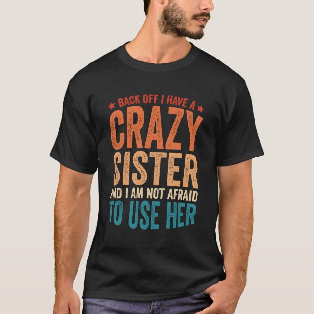 T-shirt Recule J'Ai Une Fou Soeur (Devant)