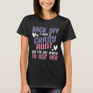 T-shirt Recule J'Ai Une Tante Fou Nouvelle Tante Tante Nie
