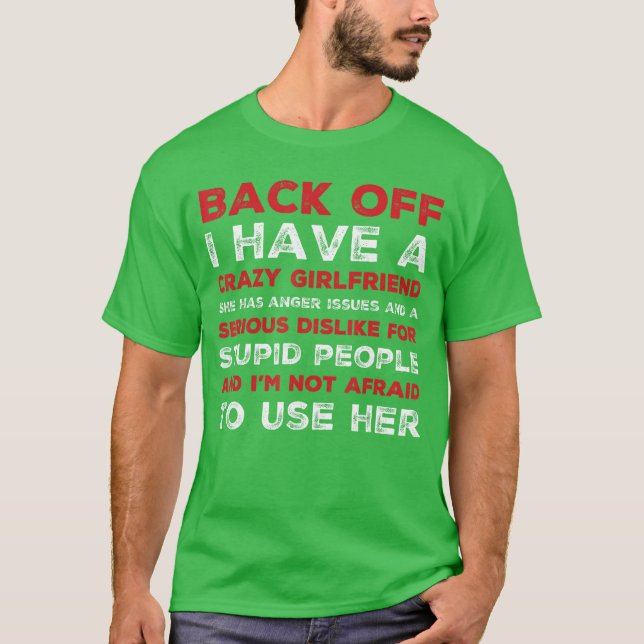 T-shirt Reculez, j'ai une copine folle cadeau (Devant)