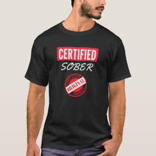 T-shirt Récupération alcoolique certifiée Sober