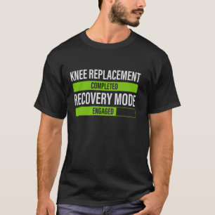 T-shirt Récupération après une opération de remplacement d