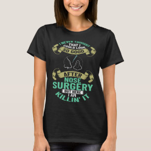 T-shirt Récupération du nez Chirurgie obtenir bien prothét