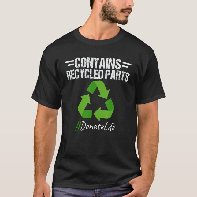 T-shirt Recycle Parts Transplant Survivor Surgery Recovery (Devant)