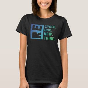 T-shirt Recycle Réutiliser Renouveler Repenser la crise de