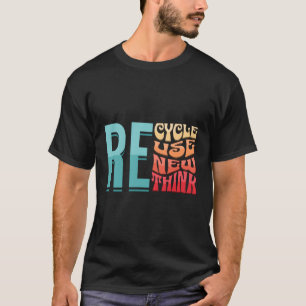 T-shirt Recycle Réutiliser Renouveler Repenser l'activisme