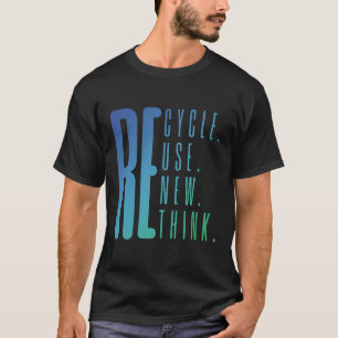 T-shirt Recycle Réutiliser Renouveler Rethink Activism Jou