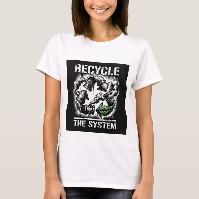 T-shirt Recycler le Système | Graphisme Audacieux | Femmes (Devant)