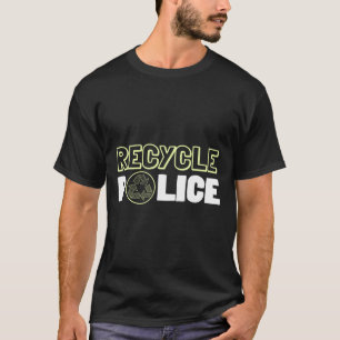T-shirt Recycler l'écologiste Recycler la police Terre Da
