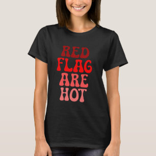 T-shirt Red Flags sont mème chaud drôle plaisanterie Red F