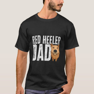 T-shirt Red Heeler Papa Australian Cattle Chien Papa