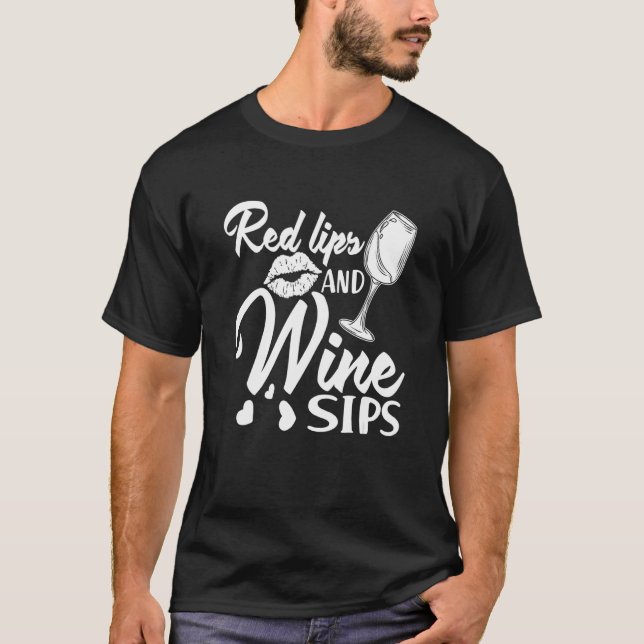 T-shirt Red Lips and Wine Sips I   Wine Alcohol White Wine (Devant)