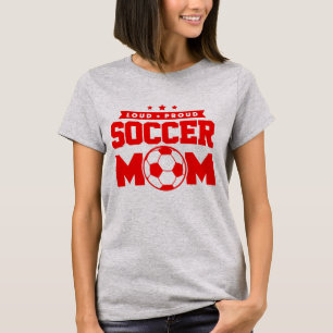 T-shirt Red Loud Fier Soccer Design maman Design
