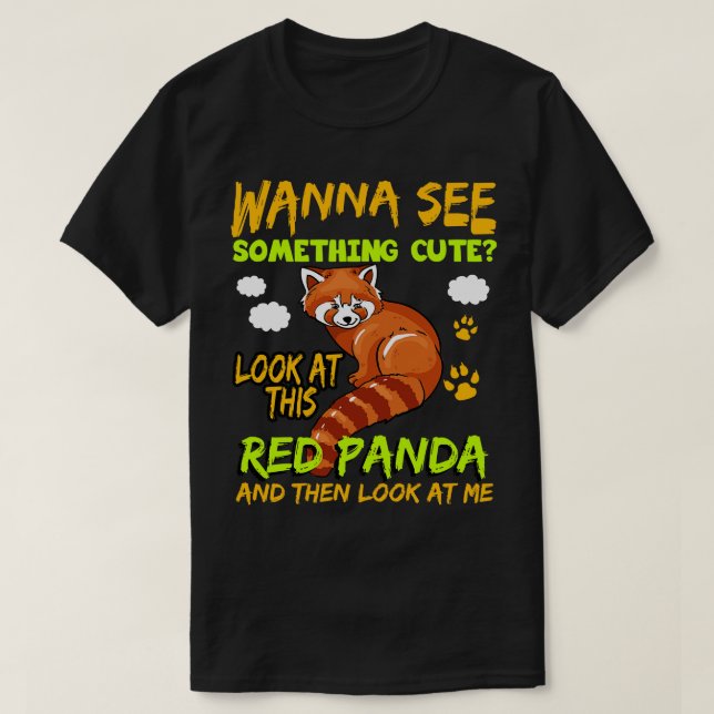T-shirt Red Panda veut voir quelque chose de mignon (Design devant)