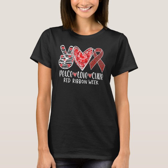 T-shirt Red Ribbon Week Awareness Wear Red Peace Love Cure (Devant)