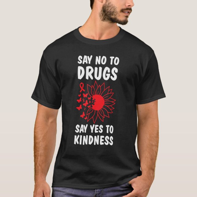T-shirt Red Ribbon Week Say No To Drugs Say Yes To Kindnes (Devant)