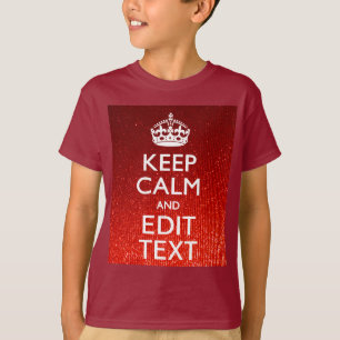 T-shirt Red Sensation Keep Calm and Have Your Text