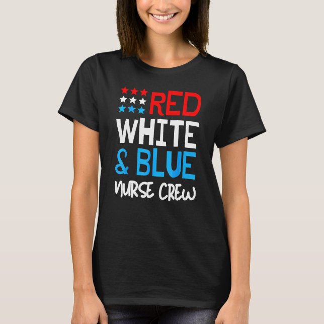 T-shirt Red White And Blue Nurse Crew  4th Of July America (Devant)