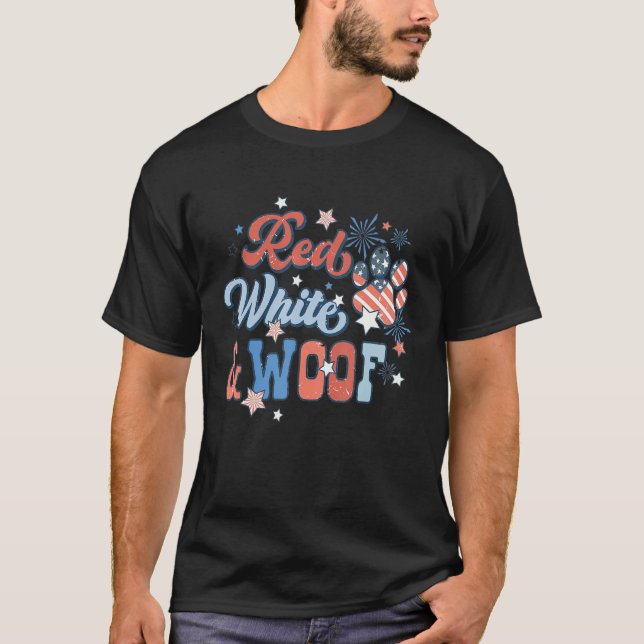 T-shirt Red White And Woof Patriotic Dog  USA Flag 4th Of  (Devant)