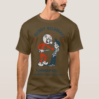 T-shirt Reddy Kilowatt electricity will kill youTShirt