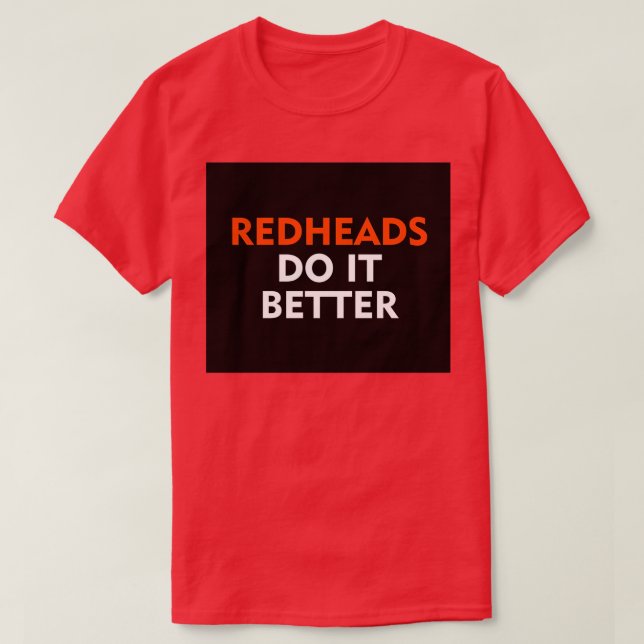 T-shirt Redheads do it better 4 (Design devant)
