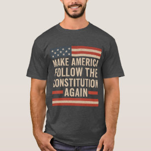 T-SHIRT REDONNER À L'AMÉRIQUE LE RESPECT DE LA CONSTITUTIO