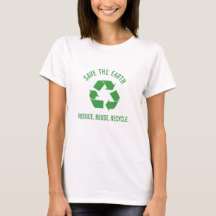 T-shirt Réduire la réutilisation recycler sauver la terre