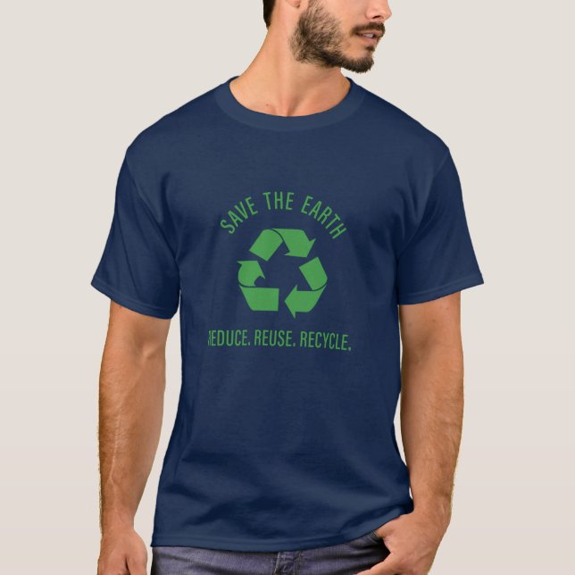 T-shirt Réduire la réutilisation recycler sauver la terre (Devant)