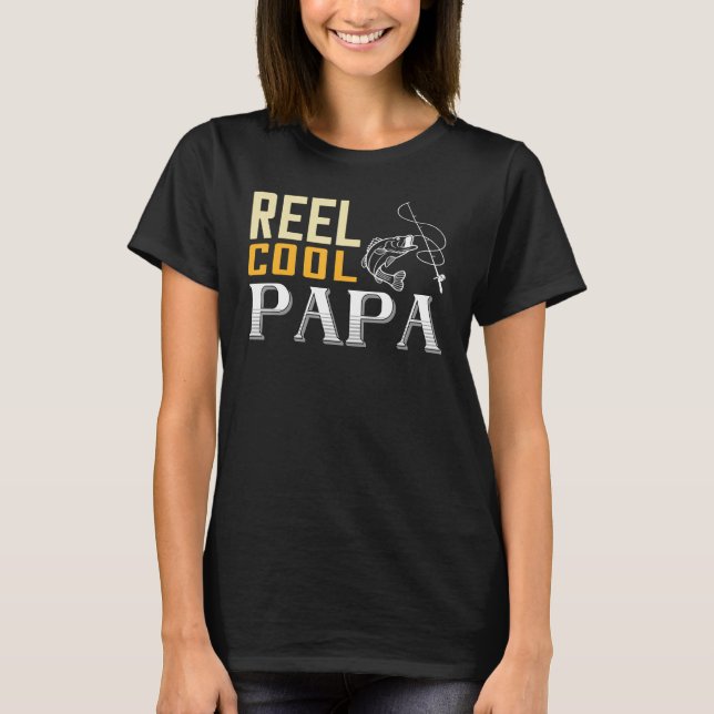 T-shirt Reel Cool Papa Pour Papa Qui Aime Les Pères De Pêc (Devant)