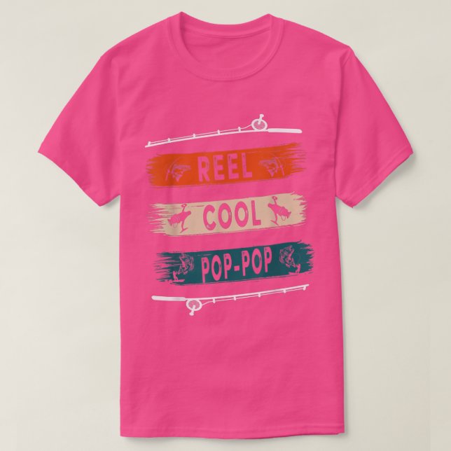 T-shirt Reel Cool PopPop Fisherman Funny Fishing Tee  (Design devant)