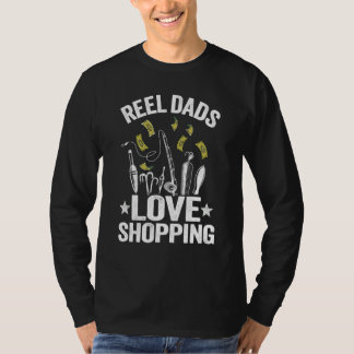 T-shirt Reel Dads Love Shopping Grandpa Fisherman Gear Bas