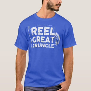T-shirt Reel Great Gruncle Fishing Daddy ou Fisherman Gran
