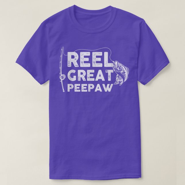 T-shirt Reel Great Peepaw Fishing Daddy ou Fisherman Grand (Design devant)