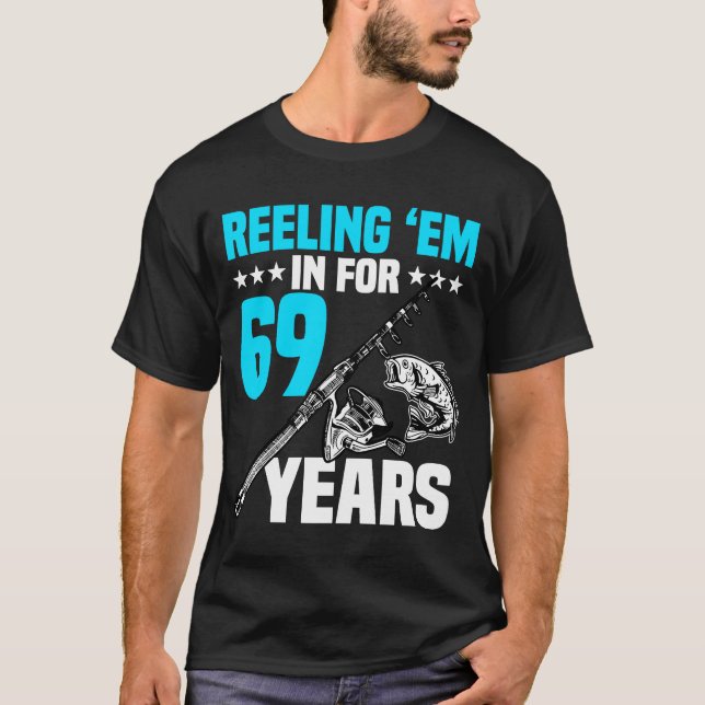 T-shirt Reeling 'Em In For 69 Years Anniversaire 69ème Ann (Devant)