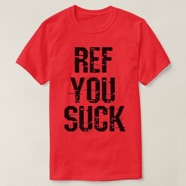 T-shirt Ref You Suck (Design devant)
