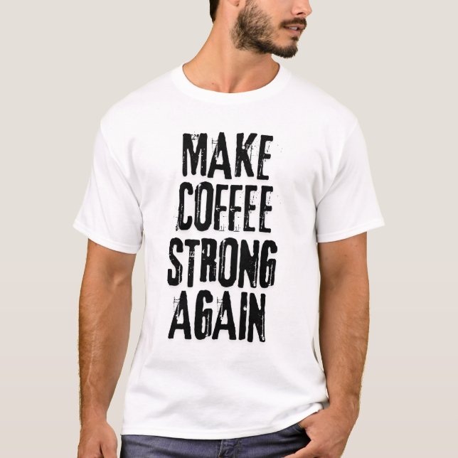 T-shirt Refaire du café un grand cru  (Devant)