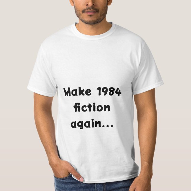 T-shirt refaire la fiction de 1984... (Devant)