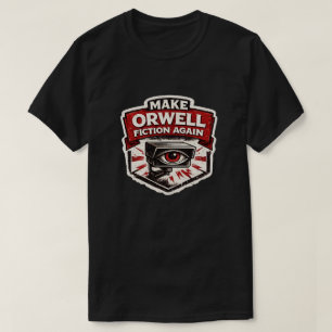 T-SHIRT REFAIRE LA FICTION D'ORWELL