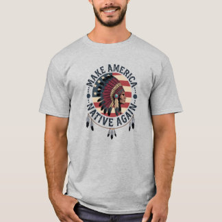 T-shirt Refaire L'Amérique Autochtone Encore 4 Juillet