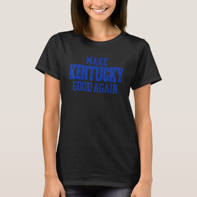 T-shirt Refaire le Kentucky en mieux 1 (Devant)