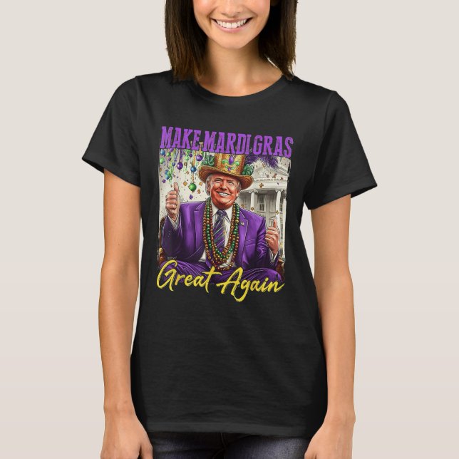 T-shirt Refaire Mardi Gras Great Again  (Devant)