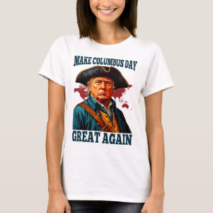 T-shirt Refaisons de la fête de Christophe Colomb un grand