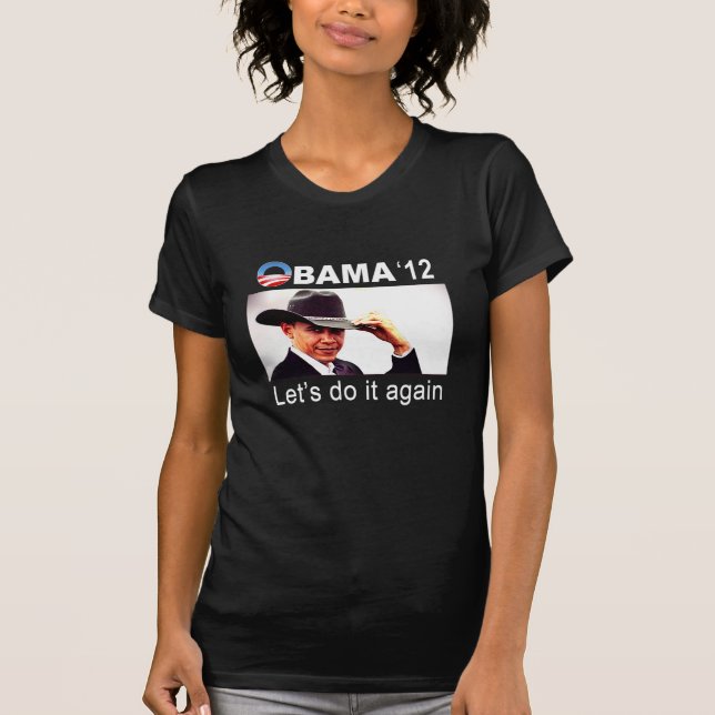 T-shirt Refaisons-le ! Cowboy Barack Obama 2012 (Devant)