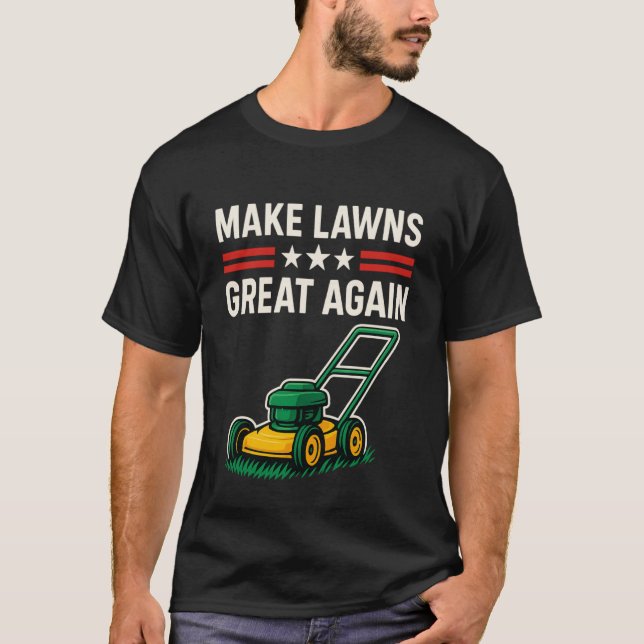 T-shirt Refaisons les pelouses encore plus grandes Drôle d (Devant)