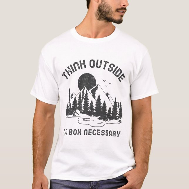 T-shirt Réfléchissez Dehors Pas De Boîte Nécessaire (Devant)