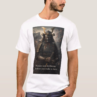 T-shirt « Réfléchissez et délibérez avant d'agir. »
