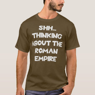 T-shirt Réflexion sur l'Empire romain Histoire ancienne